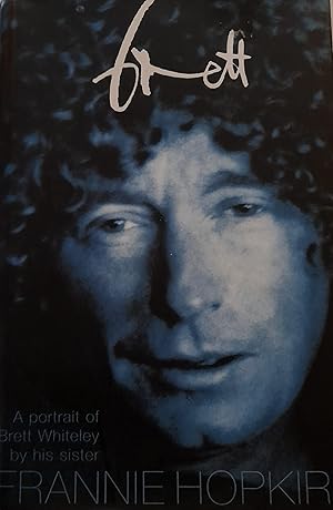 Brett: A Portrait of Brett Whiteley by His Sister