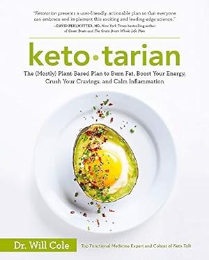 Ketotarian: The (Mostly) Plant-based Plan to Burn Fat, Boost Energy, Crush Cravings and Calm Inflammation