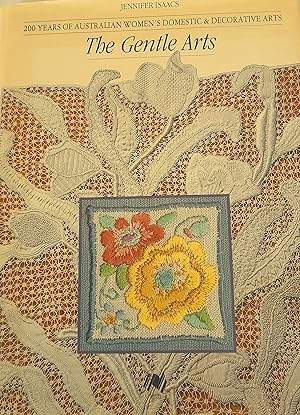 The Gentle Arts: 200 Years of Australian Women's Domestic & Decorative Arts