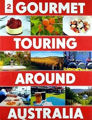 Gourmet Touring Around Australia 2nd ed