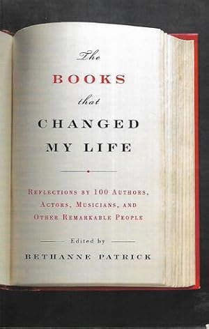 The Books that Changed My Life: Reflections by 100 Authors, Actors, Musicians, and Other Remarkable People