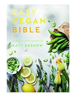 Easy Vegan Bible: 200 Easiest Ever Plant-based Recipes