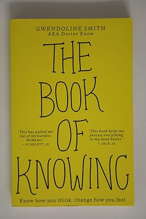 The Book of Knowing: Know how you think, change how you feel