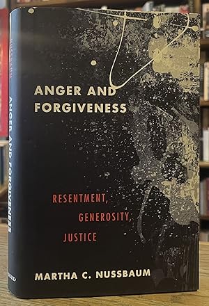 Anger and Forgiveness: Resentment, Generosity, and Justice