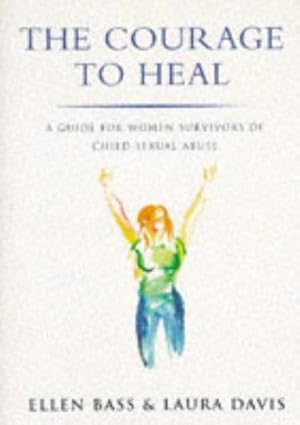 The Courage to Heal: A Guide for Women Survivors of Child Sexual Abuse