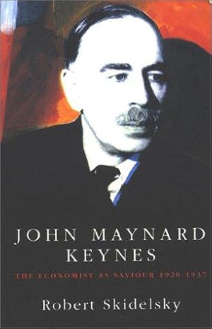 John Maynard Keynes: v.2: The Economist as Saviour, 1920-37