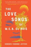 The Love Songs of W.E.B. Du Bois