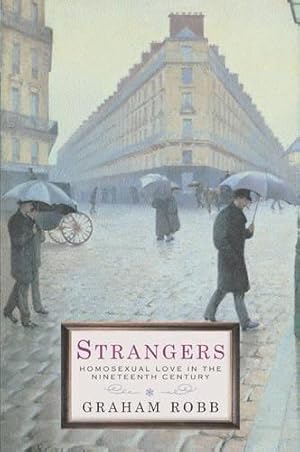 Strangers: Homosexual Love in the Nineteenth Century