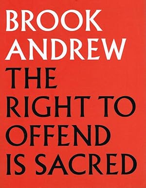 Brook Andrew: The Right to Offend is Sacred