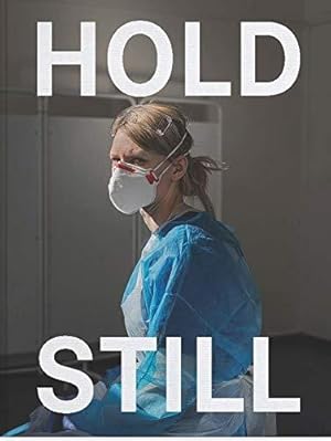 Hold Still: A Portrait of our Nation in 2020: Sunday Times Bestseller