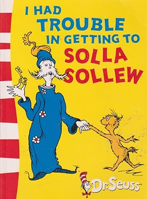 I Had Trouble in Getting to Solla Sollew: Yellow Back Book (Dr. Seuss - Yellow Back Book)