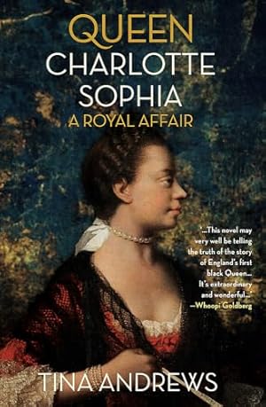 Queen Charlotte Sophia: A Royal Affair