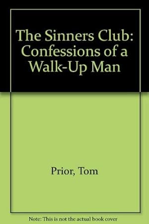 The Sinners' Club: Confessions of a Walk-up Man