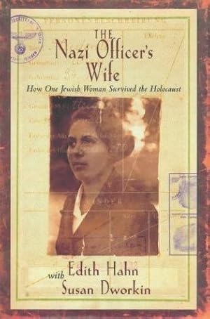 The Nazi Officer's Wife: How One Jewish Woman Survived the Holocaust