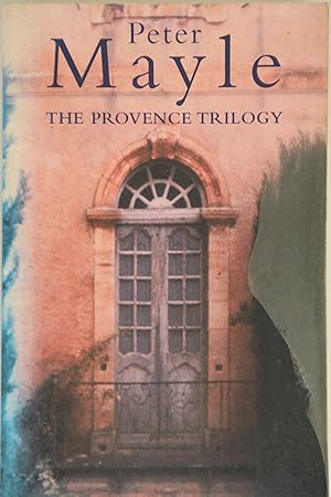 The Provence Trilogy: A Year in Provence;Toujours Provence;Encore Provence