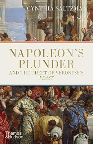 Napoleon's Plunder and the Theft of Veronese's Feast