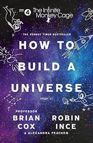 The Infinite Monkey Cage - How to Build a Universe