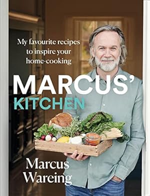 Marcus' Kitchen: My favourite recipes to inspire your home-cooking