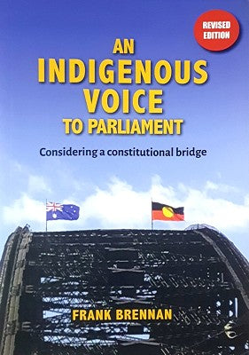 An Indigenous Voice to Parliament: Considering a Constitutional Bridge