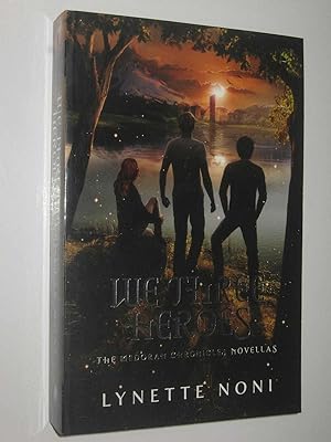 We Three Heroes: A Companion Volume to The Medoran Chronicles