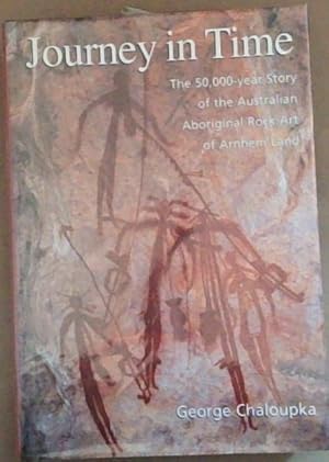 Journey in Time: The 50, 000-Year Story of the Australian Aboriginal