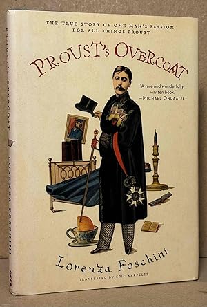 Proust's Overcoat: The True Story of One Man's Passion for All Things