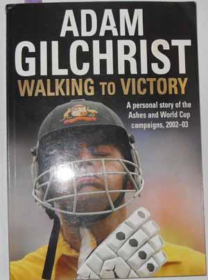 Walking to Victory: Apersonal Account of the Ashes, the World Cup and the West Indies