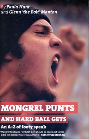 Mongrel Punts and Hard Ball Gets: An A-Z of Footy Speak