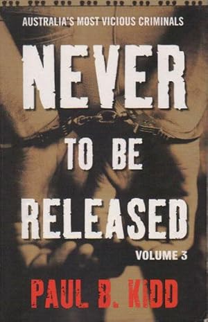 Never to be Released Volume 3