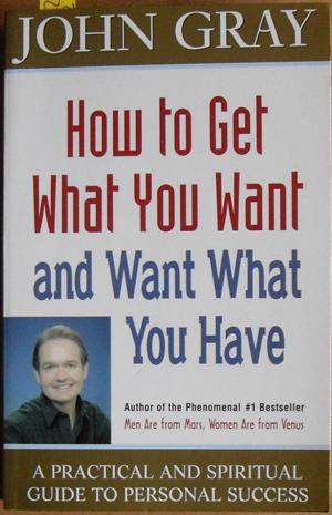 How to Get What You Want and Want What You Have