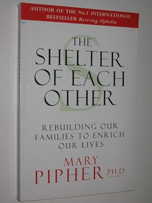 The Shelter of Each Other: Rebuilding Our Families to Enrich Our Lives