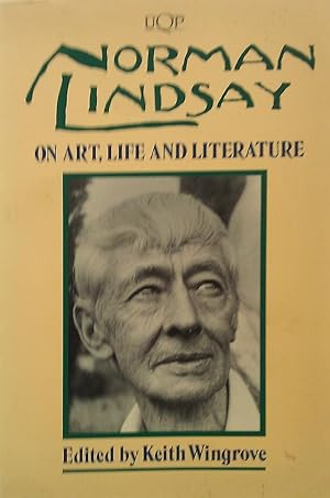 Norman Lindsay on Art, Life and Literature