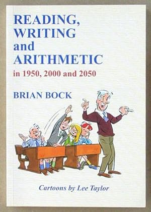 Reading, Writing and Arithmetic in 1950, 2000 and 2050