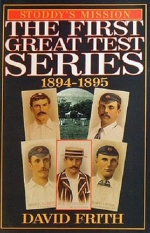 Stoddy's Mission: The First Great Test Series 1894-1895