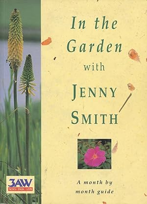 In the Garden with Jenny Smith: A Month by Month Guide