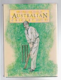 The Formative Years of Australian Cricket