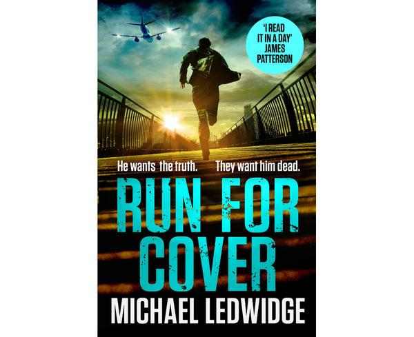 Run For Cover: 'I READ IT IN A DAY. GREAT CHARACTERS, GREAT STORYTELLING.' JAMES PATTERSON