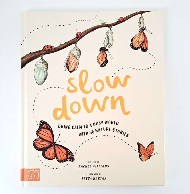 Slow Down: Bring Calm to a Busy World with 50 Nature Stories