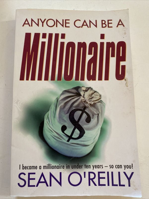 Anyone Can be a Millionaire: How to Become a Millionaire in Ten Years
