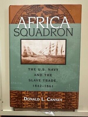 Africa Squadron: the U.S. Navy and the slave trade, 1842-1861