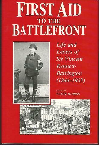 First Aid to the Battlefront: Life and Letters of Sir Vincent Kennett-Barrington