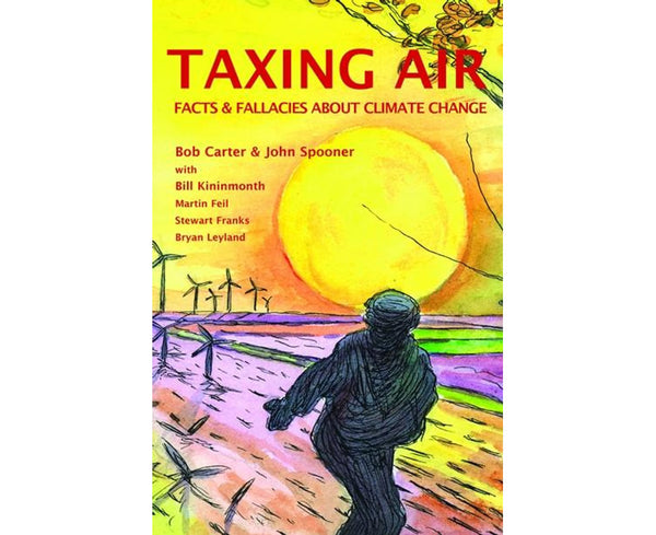 Taxing Air: Facts & Fallacies about Climate Change
