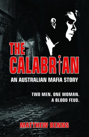 Calabrian: An Australian Mafia Story