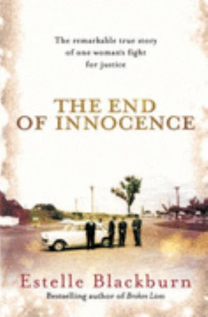 The End of Innocence: The Remarkable True Story of One Woman's Fight for Justice