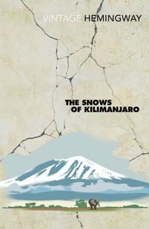 The Snows Of Kilimanjaro (And Other Stories)