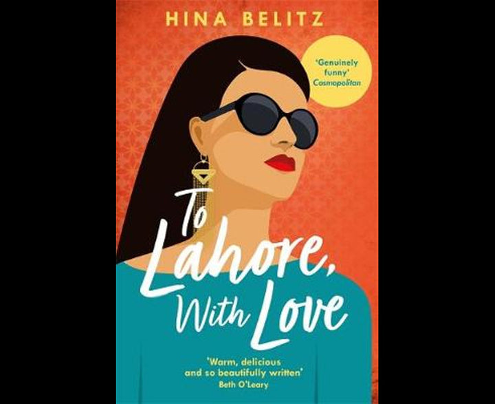 To Lahore, With Love: 'One of those books that warms your heart from the inside out'