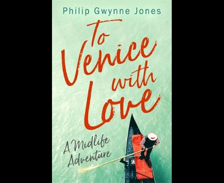 To Venice with Love: A Midlife Adventure