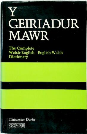 Geiriadur Mawr: Complete Welsh-English, English-Welsh Dictionary
