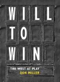 Will to Win: The West At Play