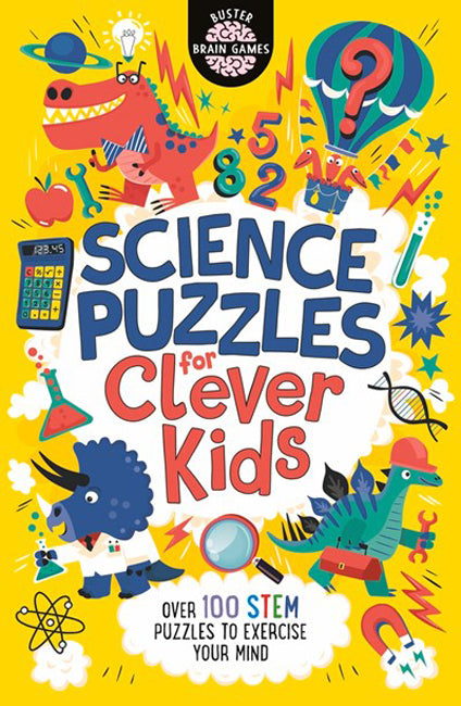 Science Puzzles for Clever Kids (R): Over 100 STEM Puzzles to Exercise Your Mind